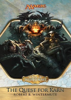 [Magic: The Gathering 66] • Scars of Mirrodin · the Quest for Karn